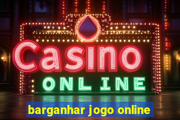 barganhar jogo online